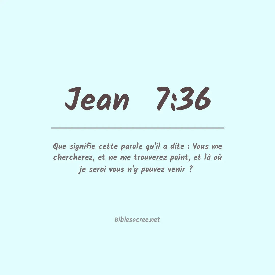 Jean  - 7:36