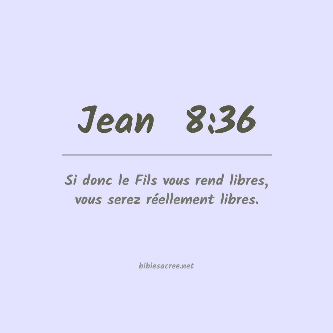 Jean  - 8:36