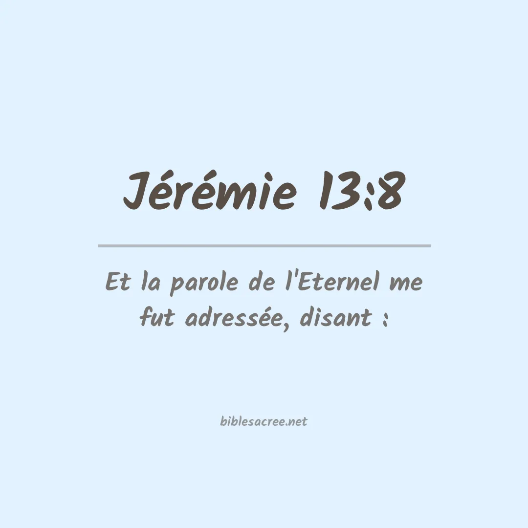 Jérémie - 13:8