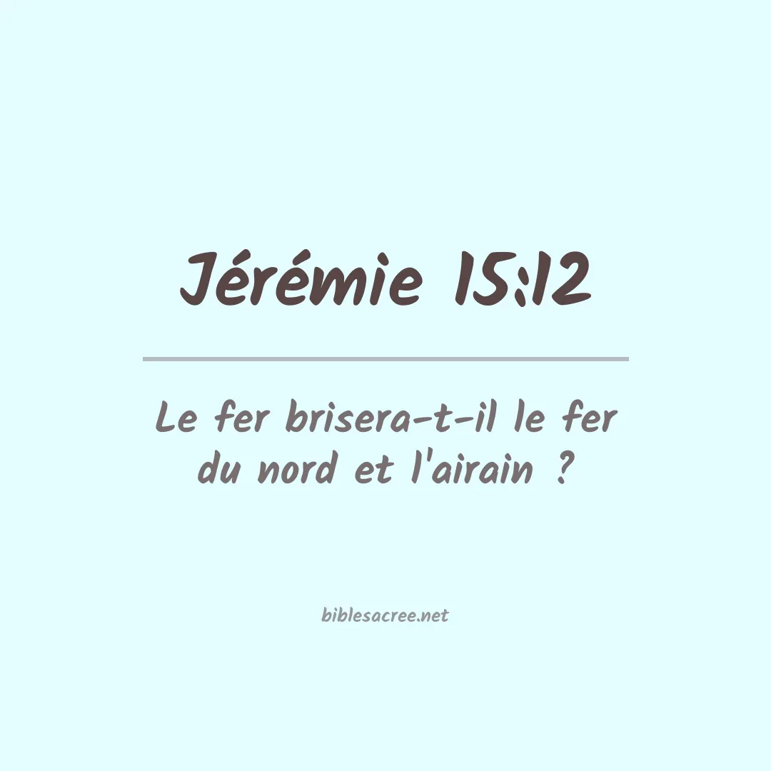 Jérémie - 15:12