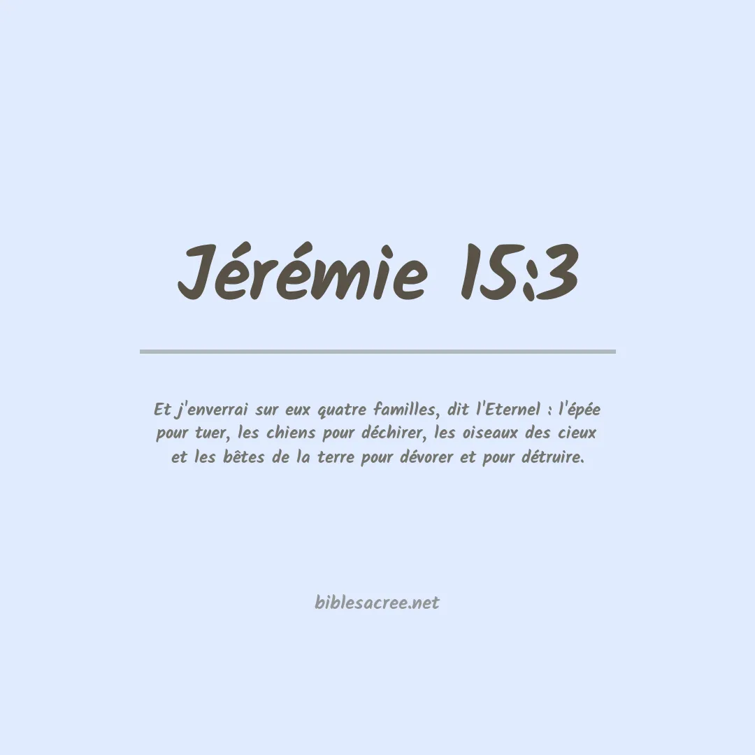 Jérémie - 15:3