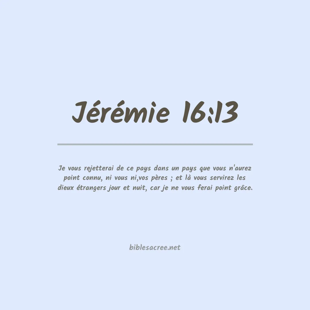 Jérémie - 16:13