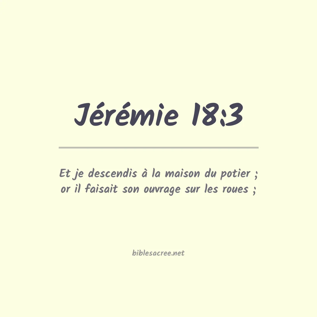 Jérémie - 18:3