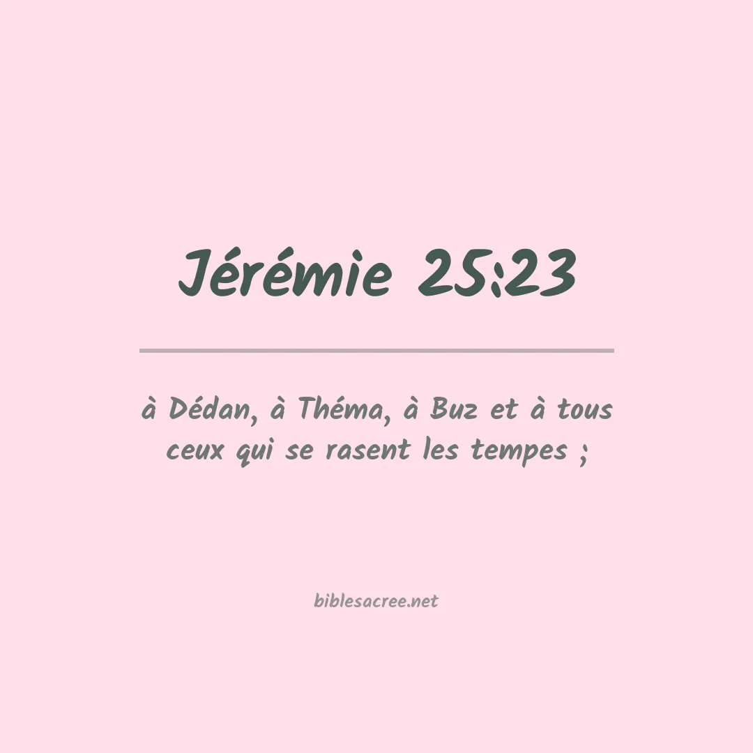 Jérémie - 25:23