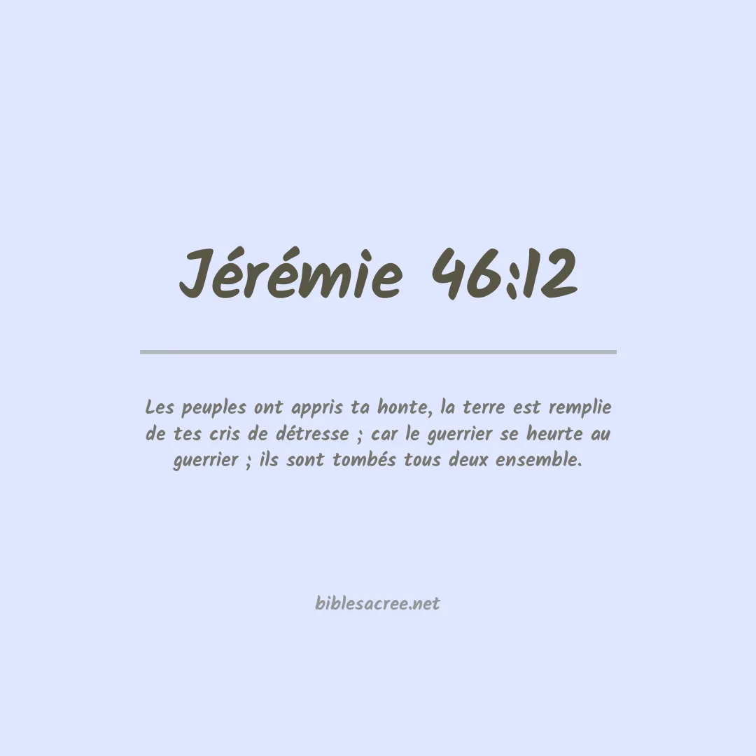 Jérémie - 46:12