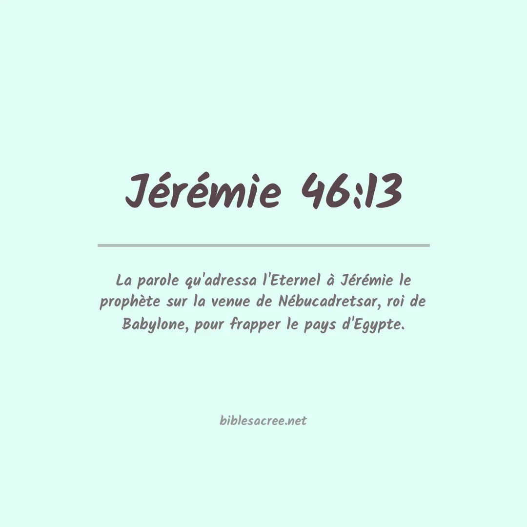 Jérémie - 46:13