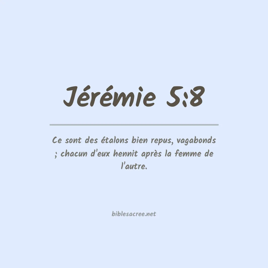 Jérémie - 5:8