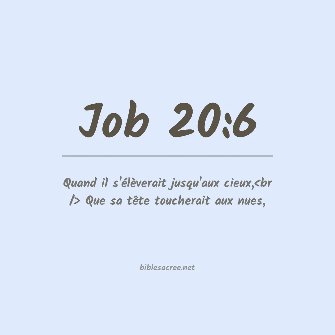 Job - 20:6