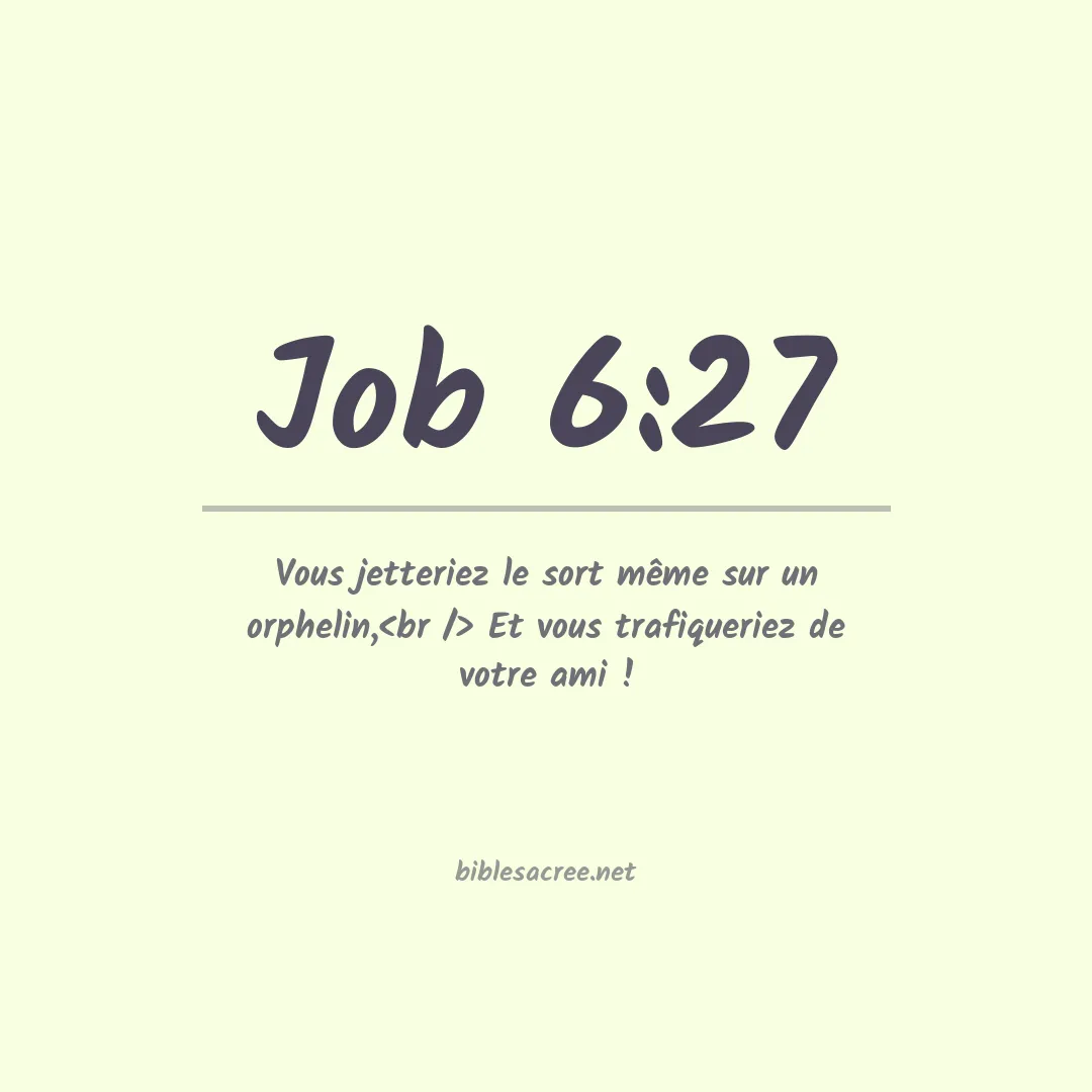 Job - 6:27