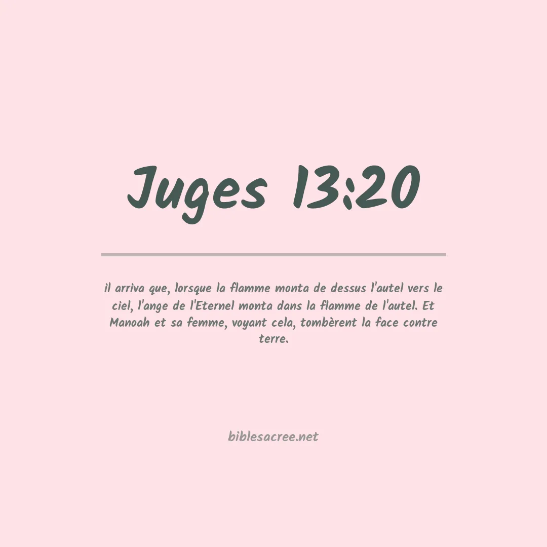 Juges - 13:20