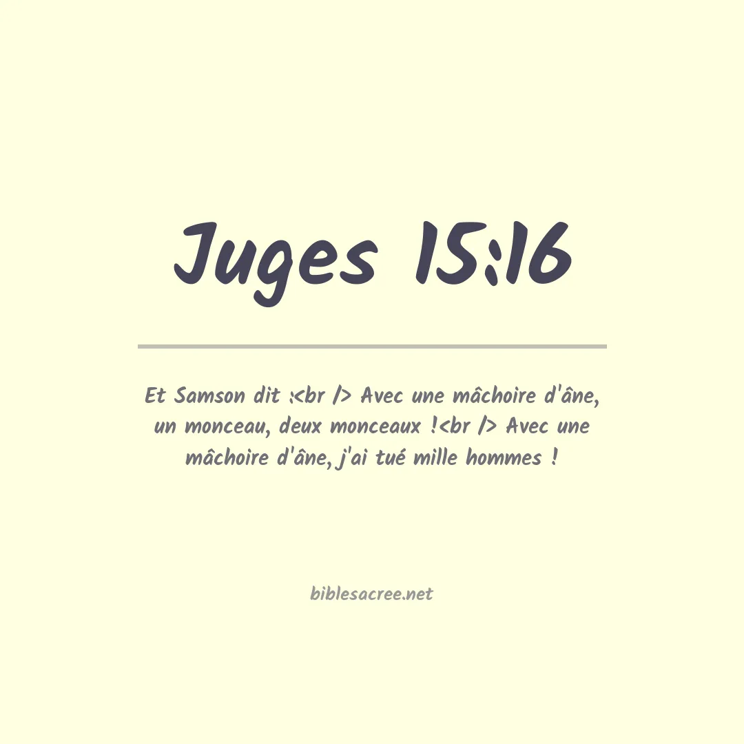 Juges - 15:16