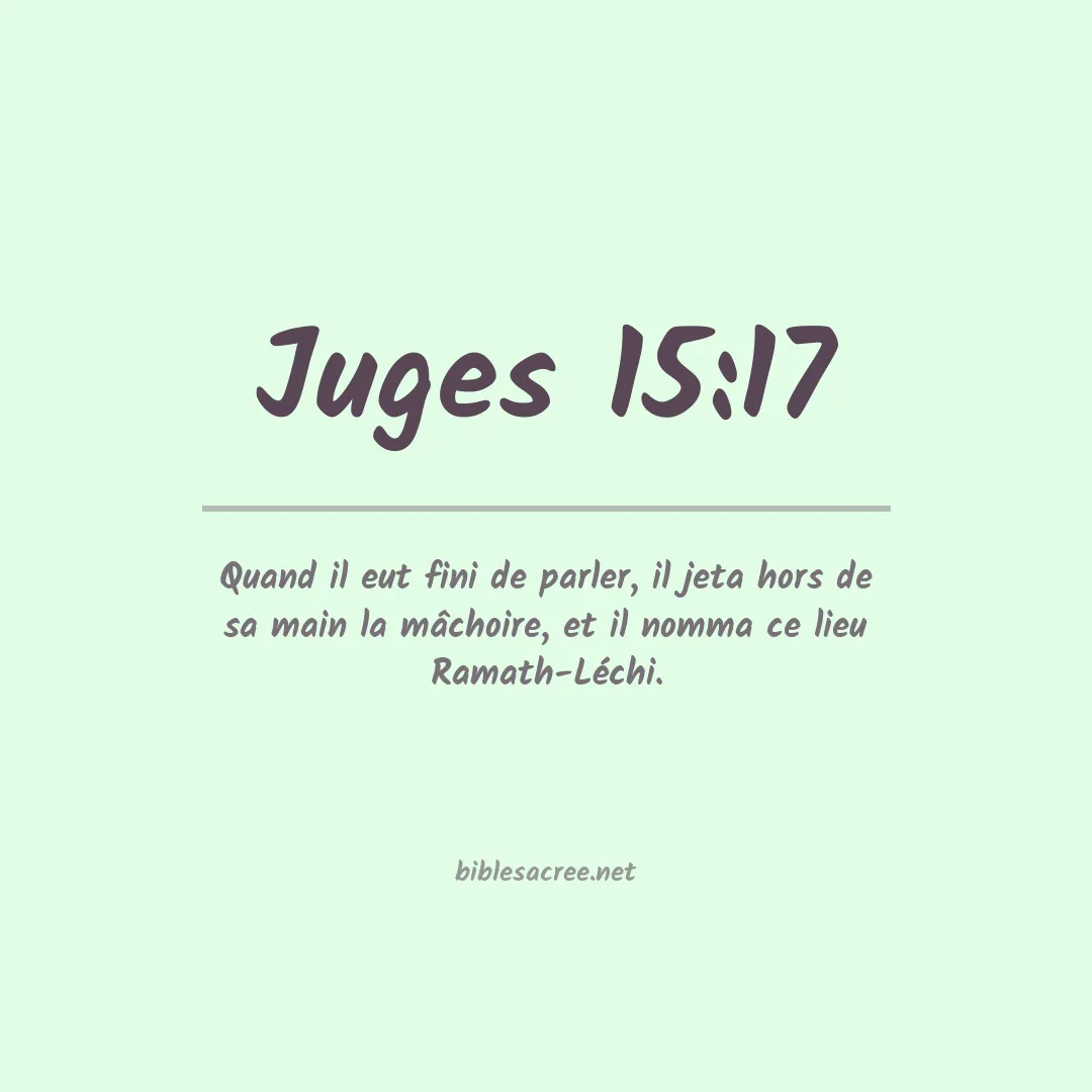 Juges - 15:17