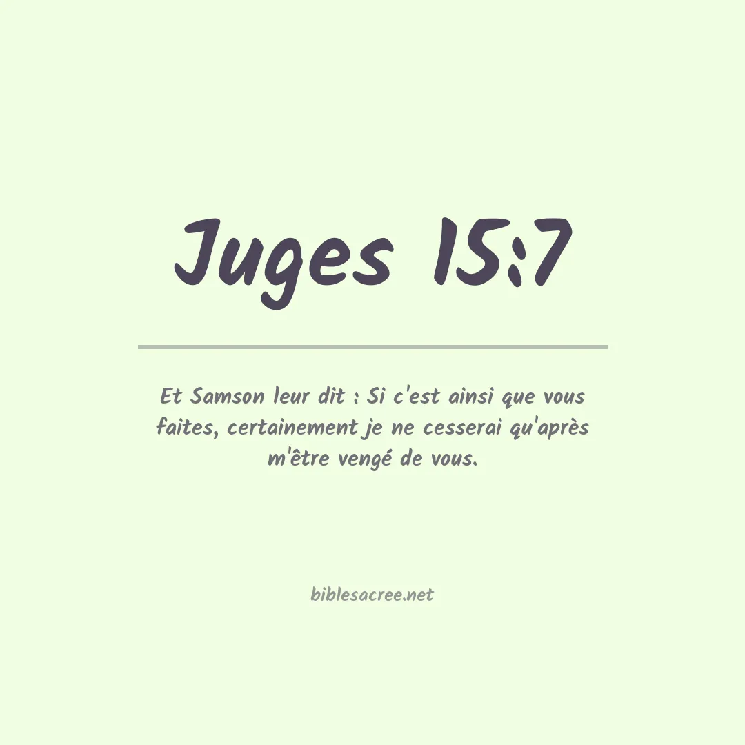 Juges - 15:7