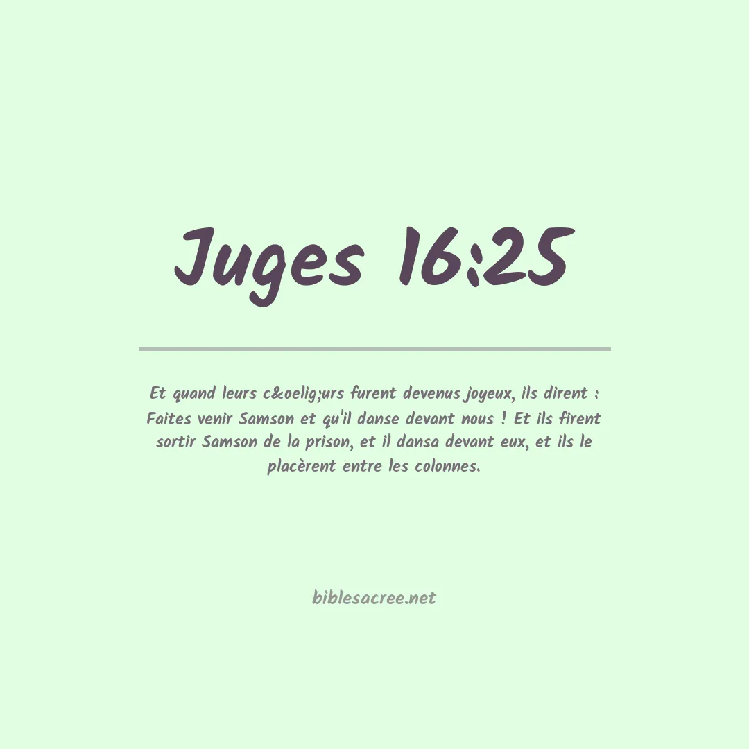 Juges - 16:25