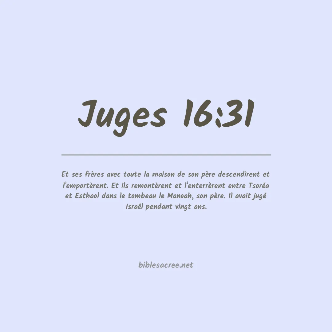 Juges - 16:31