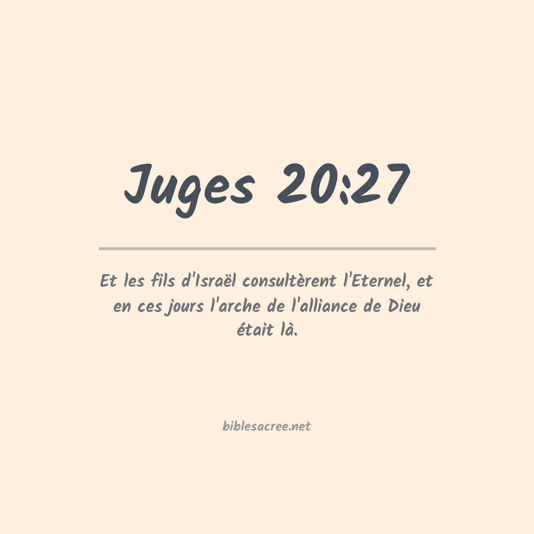 Juges - 20:27