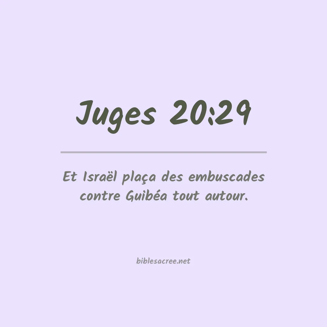 Juges - 20:29