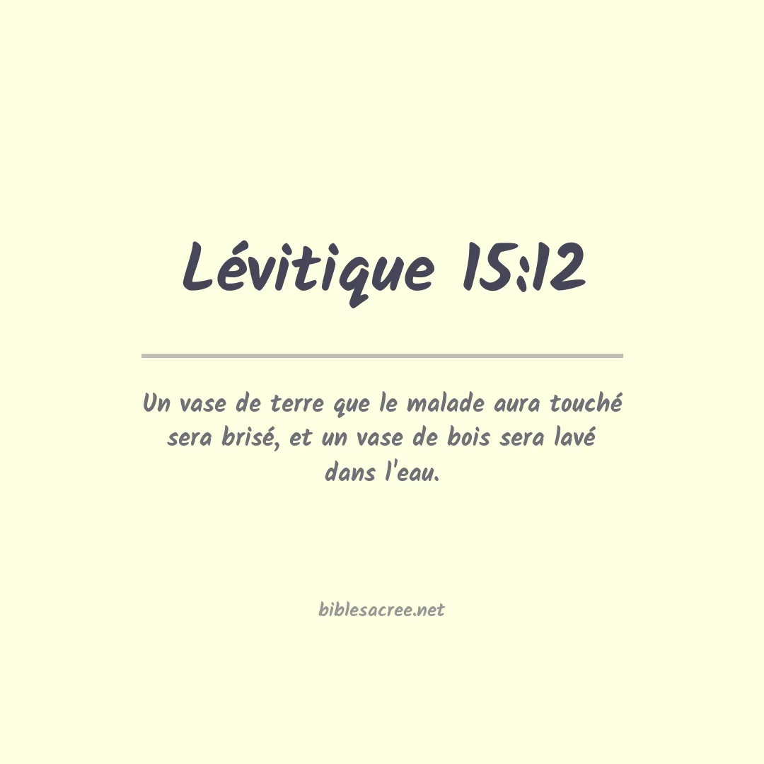 Lévitique - 15:12