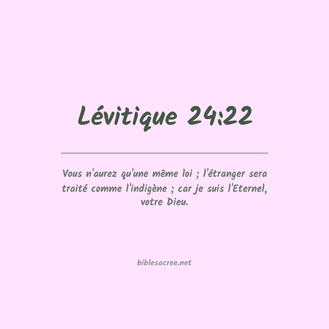 Lévitique - 24:22