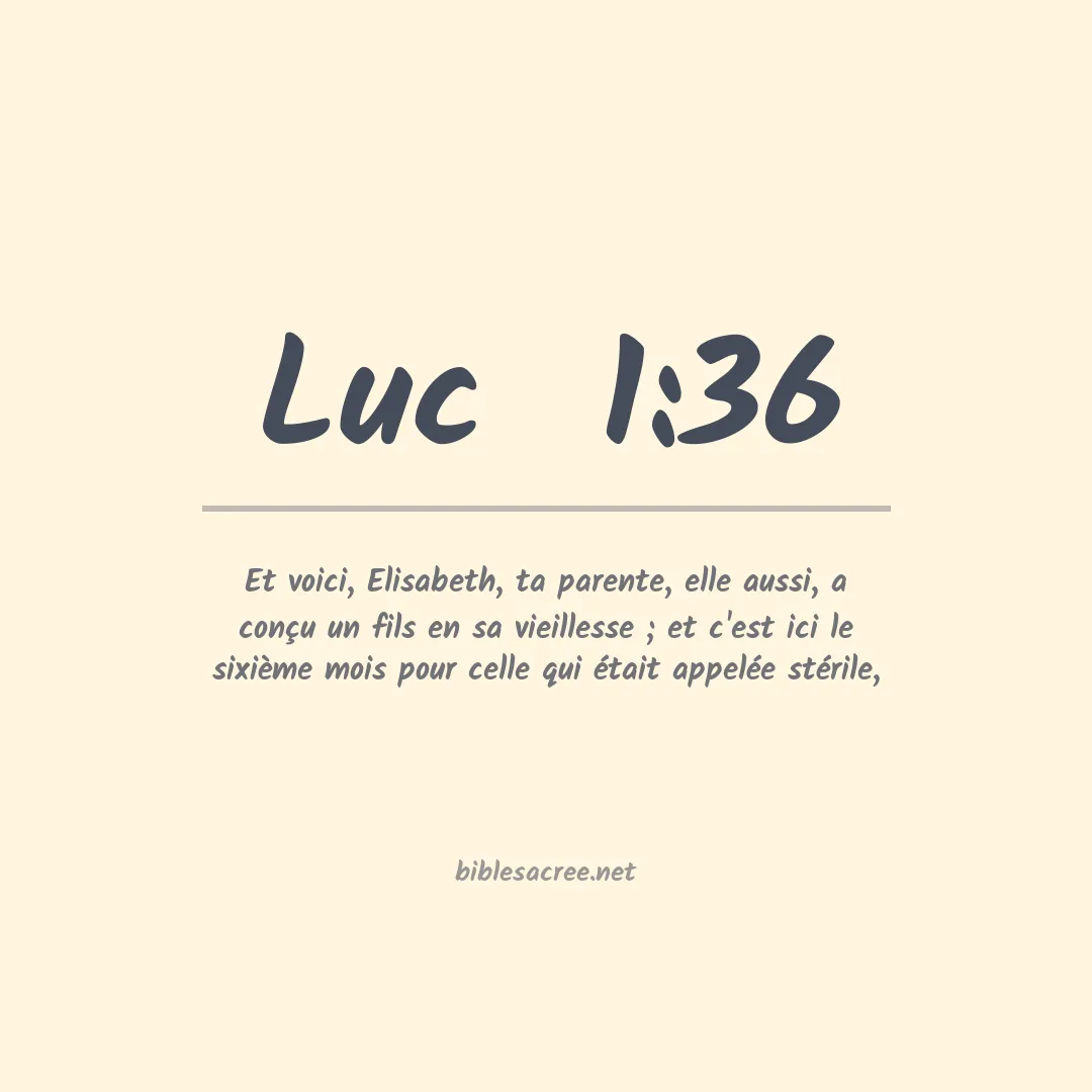 Luc  - 1:36