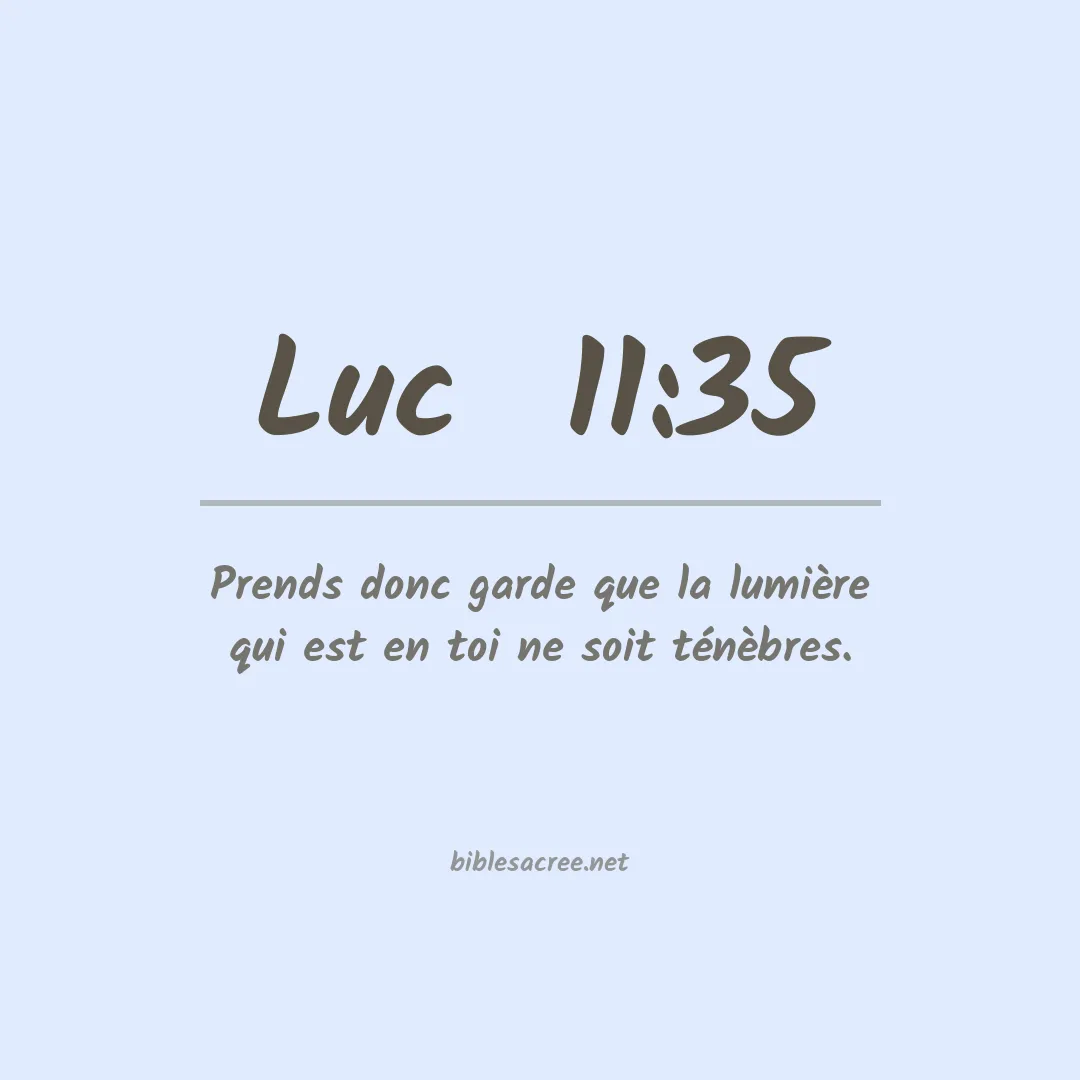 Luc  - 11:35