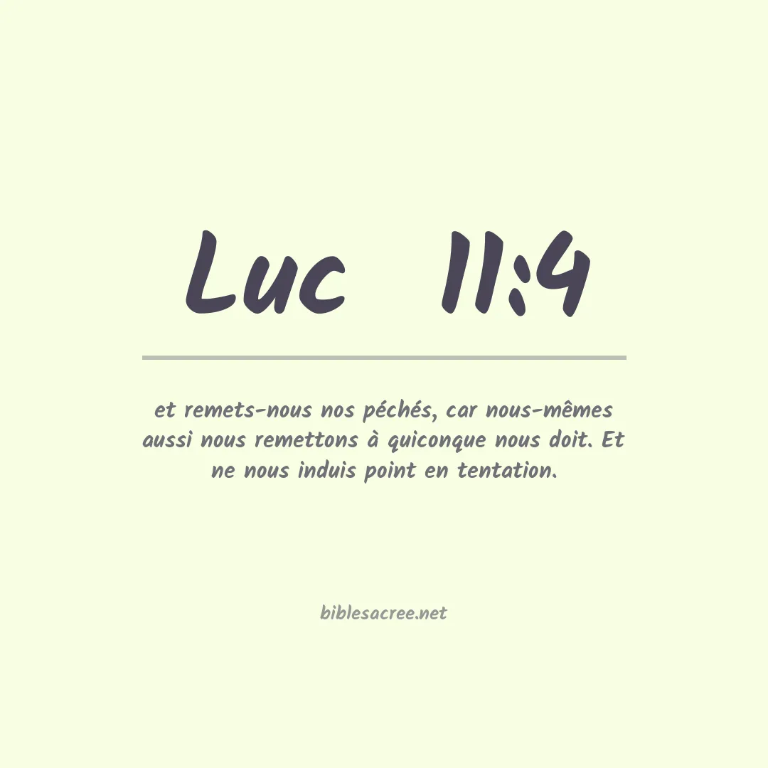 Luc  - 11:4