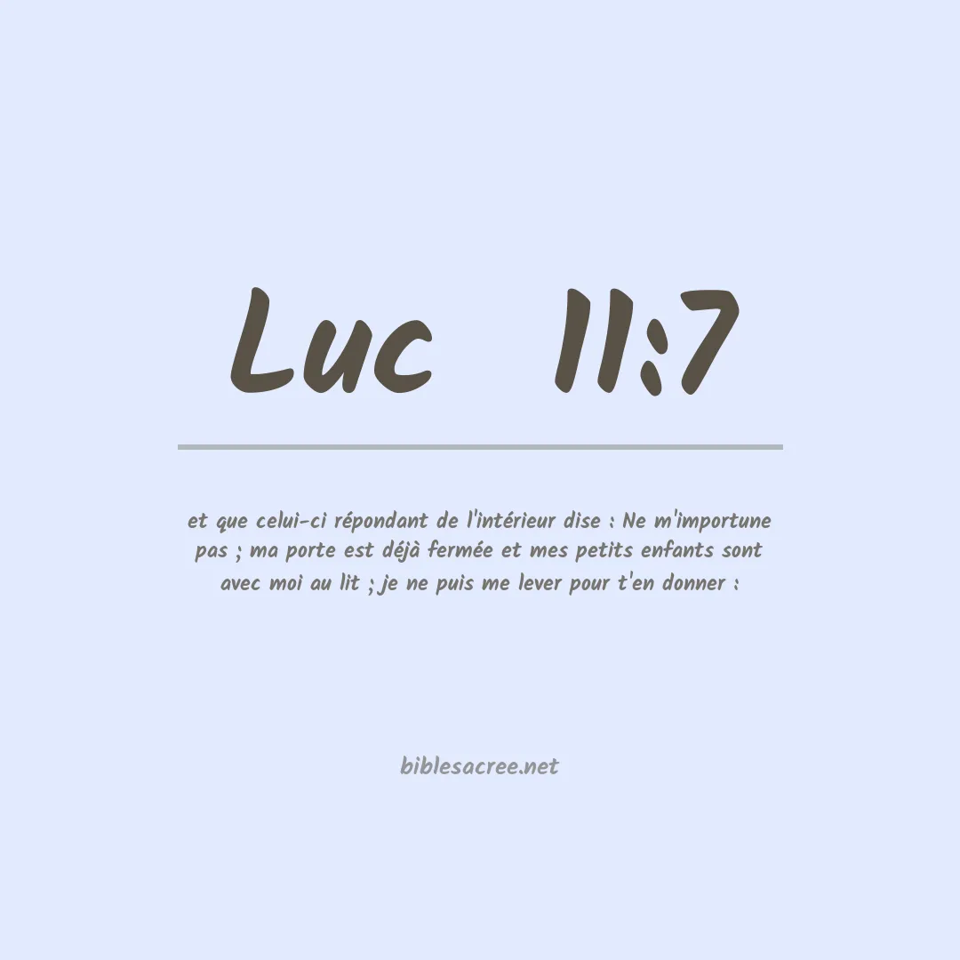 Luc  - 11:7
