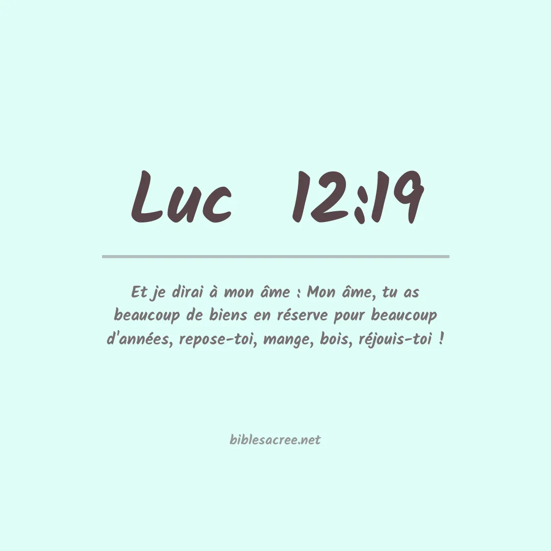 Luc - 12:19
