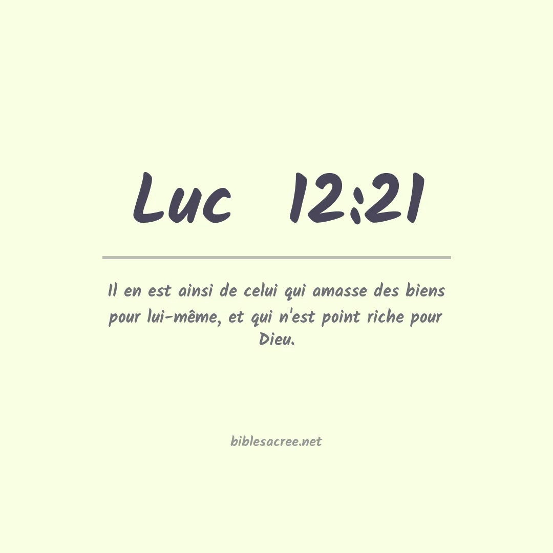 Luc  - 12:21