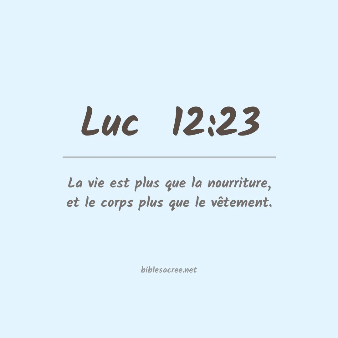 Luc - 12:23