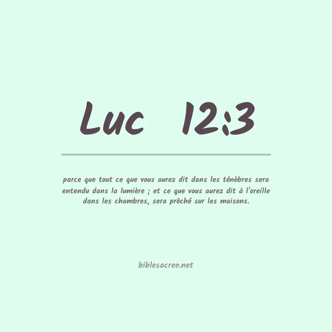 Luc  - 12:3