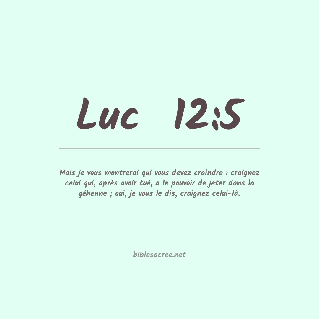 Luc  - 12:5