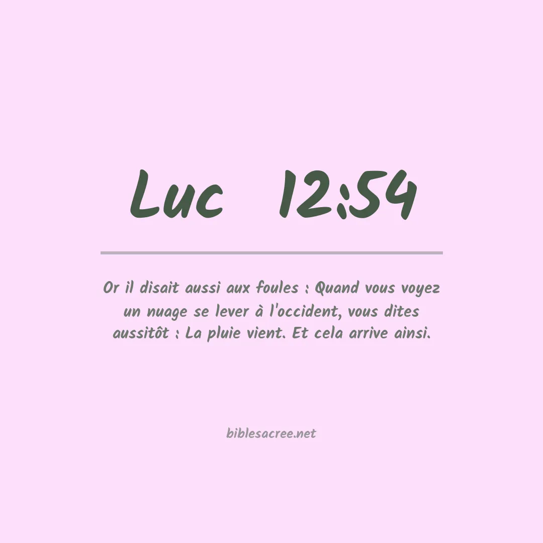 Luc  - 12:54