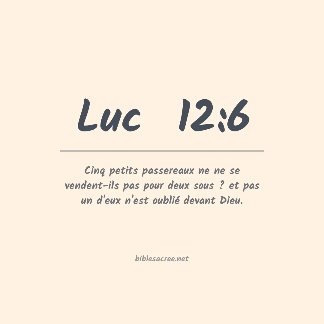 Luc  - 12:6