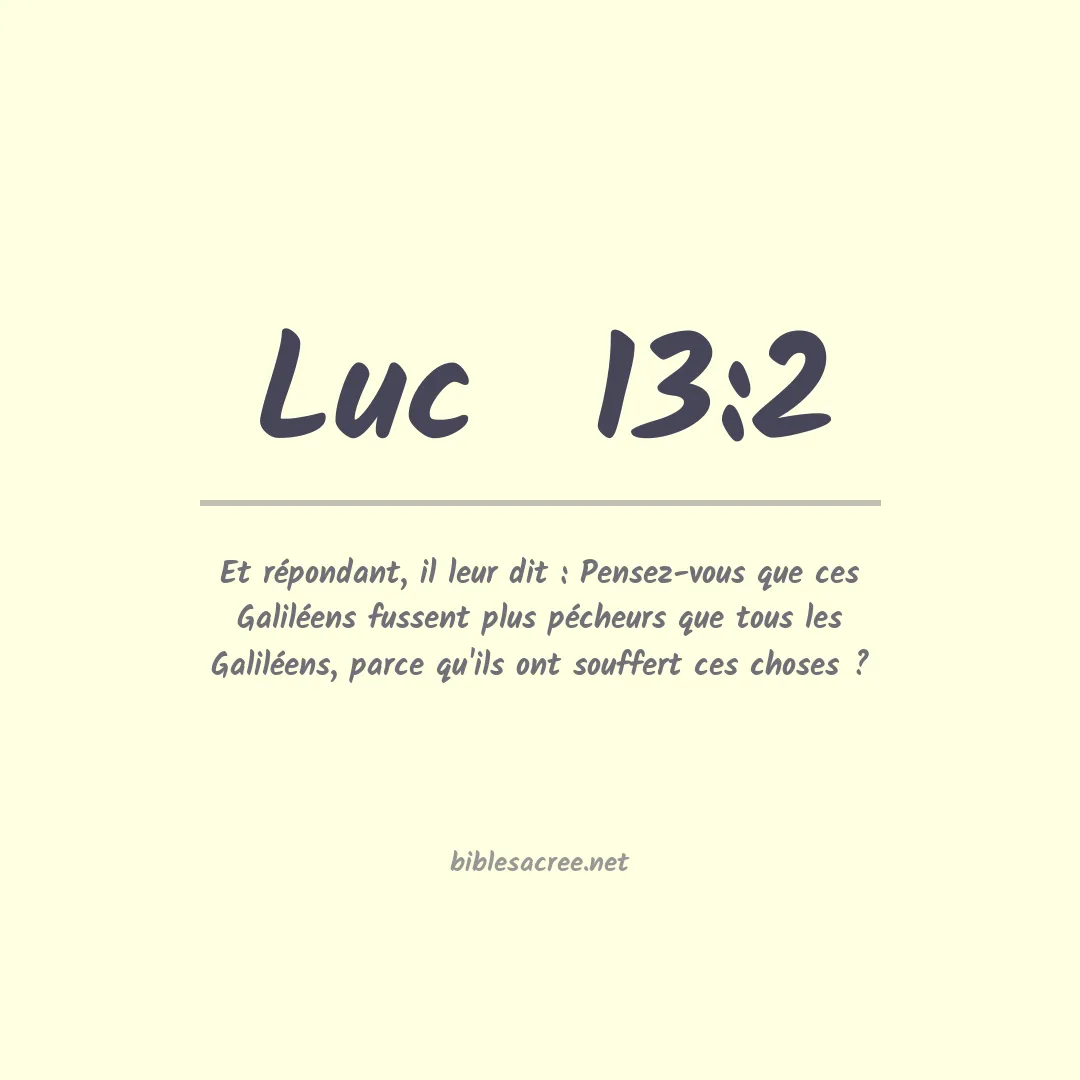 Luc  - 13:2