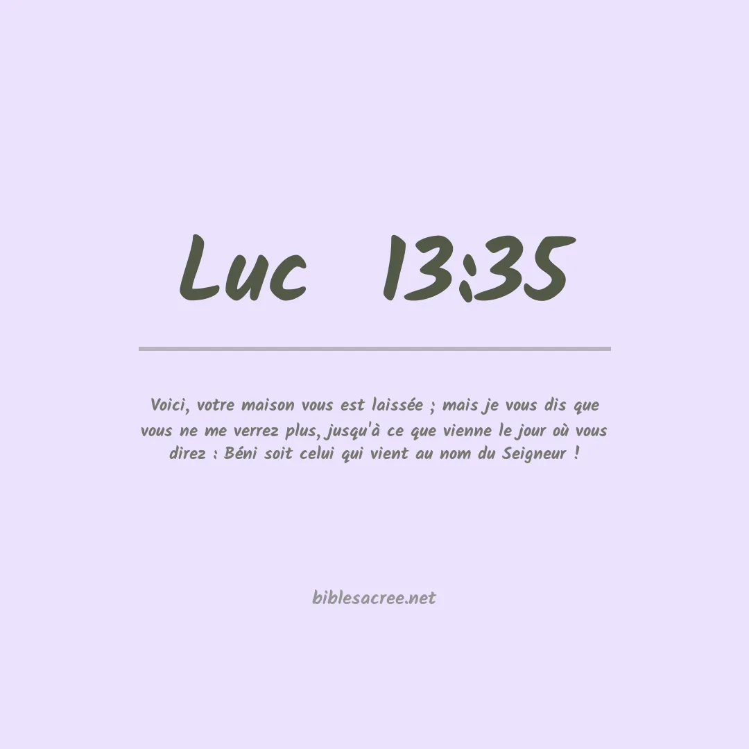 Luc  - 13:35