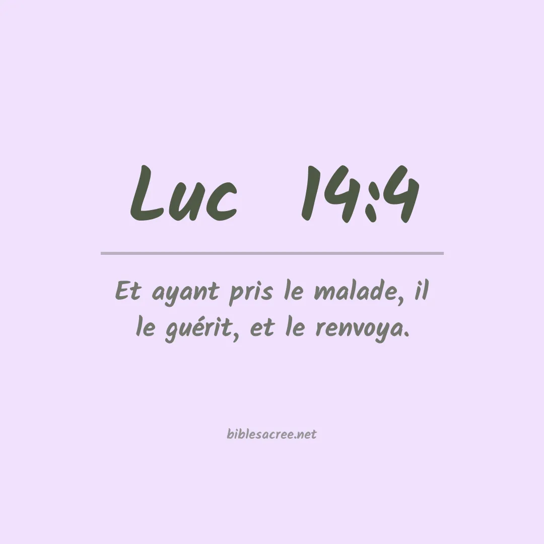 Luc  - 14:4