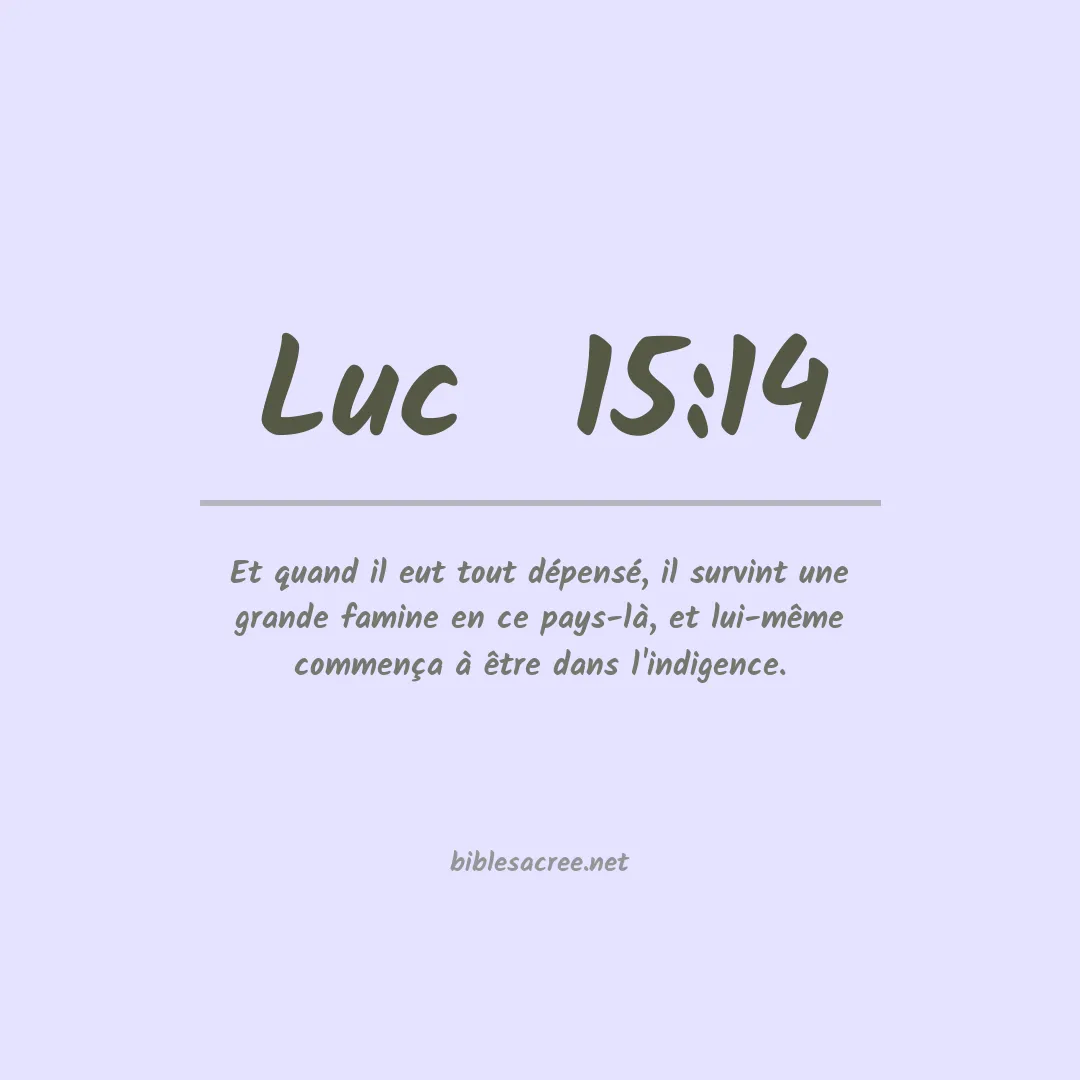 Luc  - 15:14