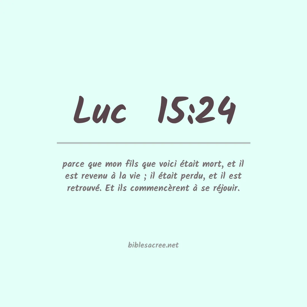 Luc  - 15:24