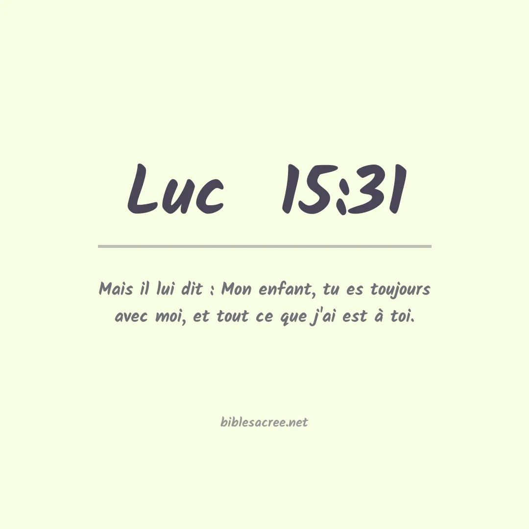 Luc  - 15:31