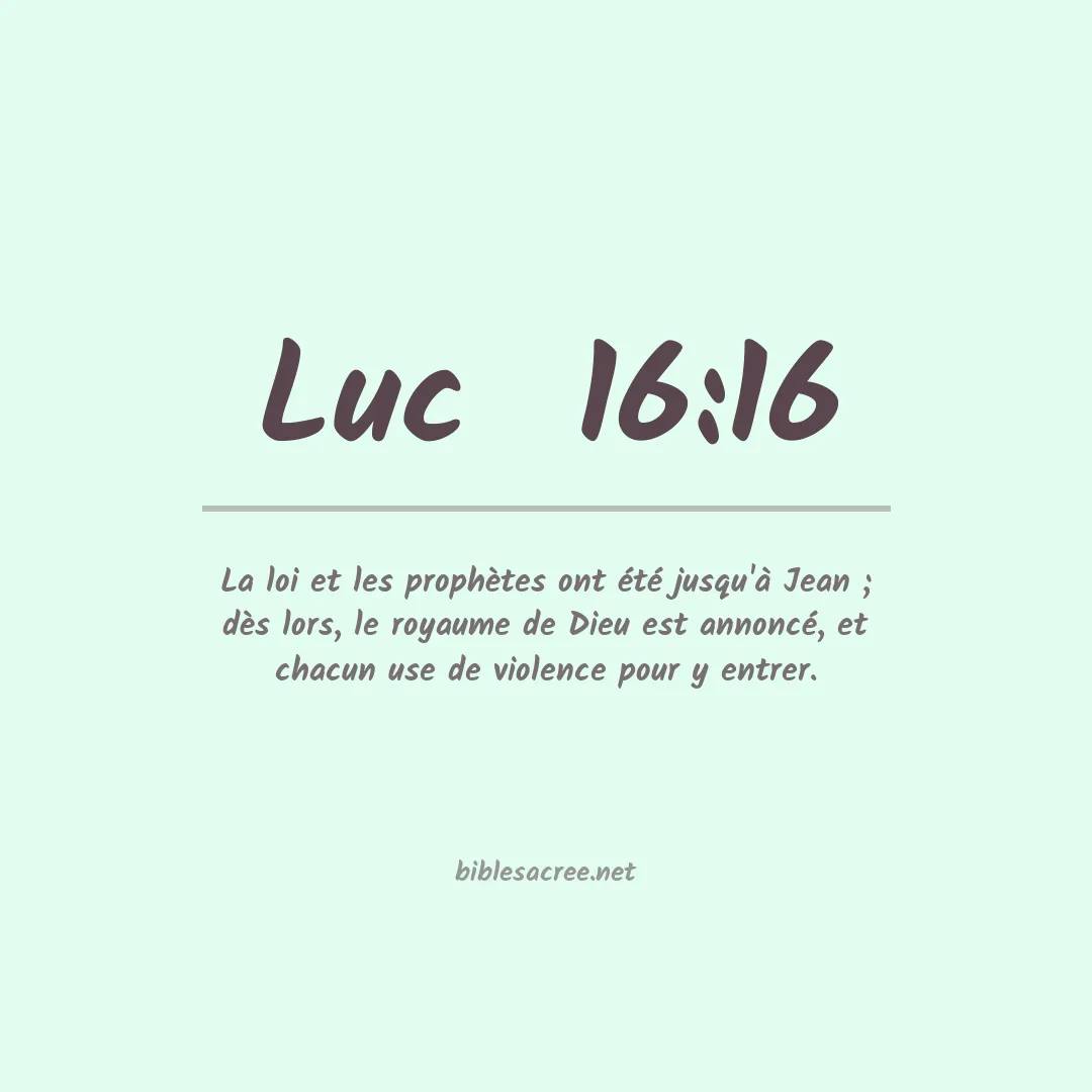 Luc  - 16:16