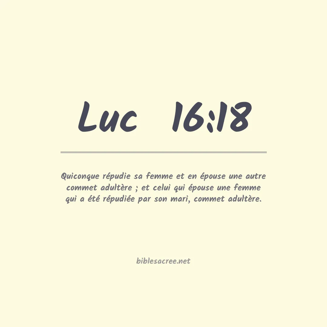 Luc  - 16:18