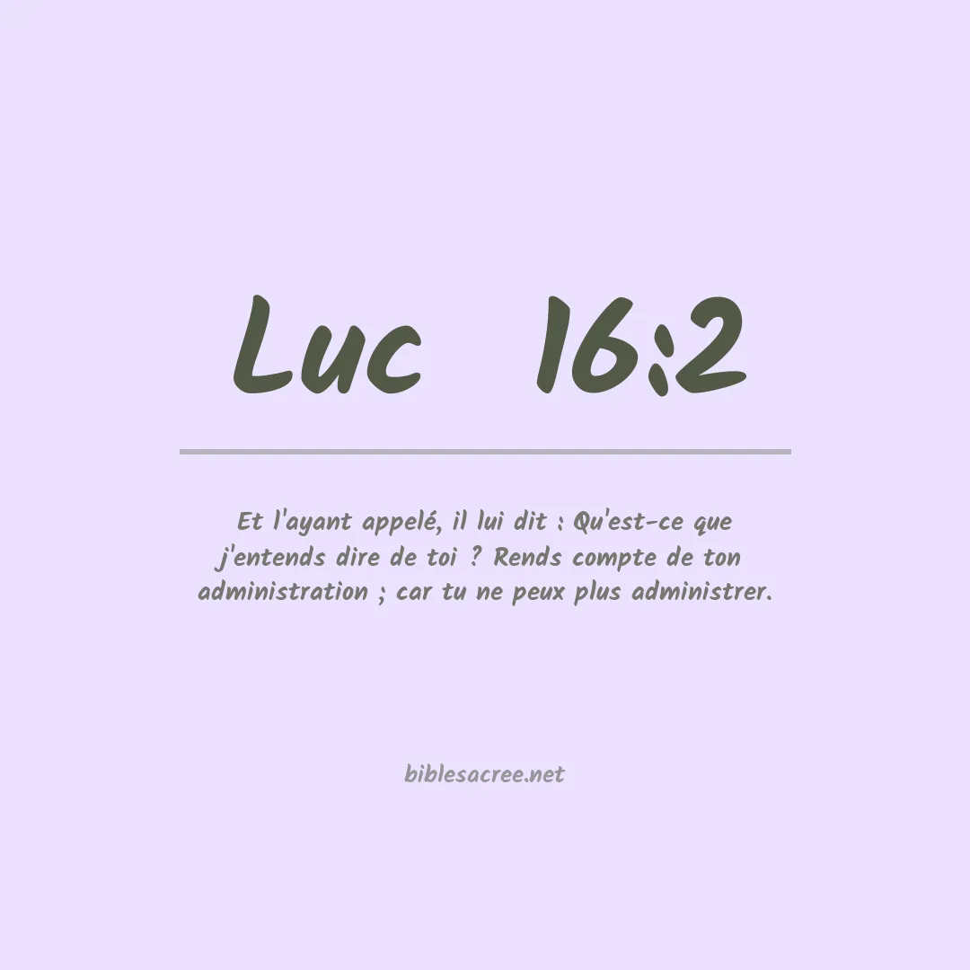 Luc  - 16:2