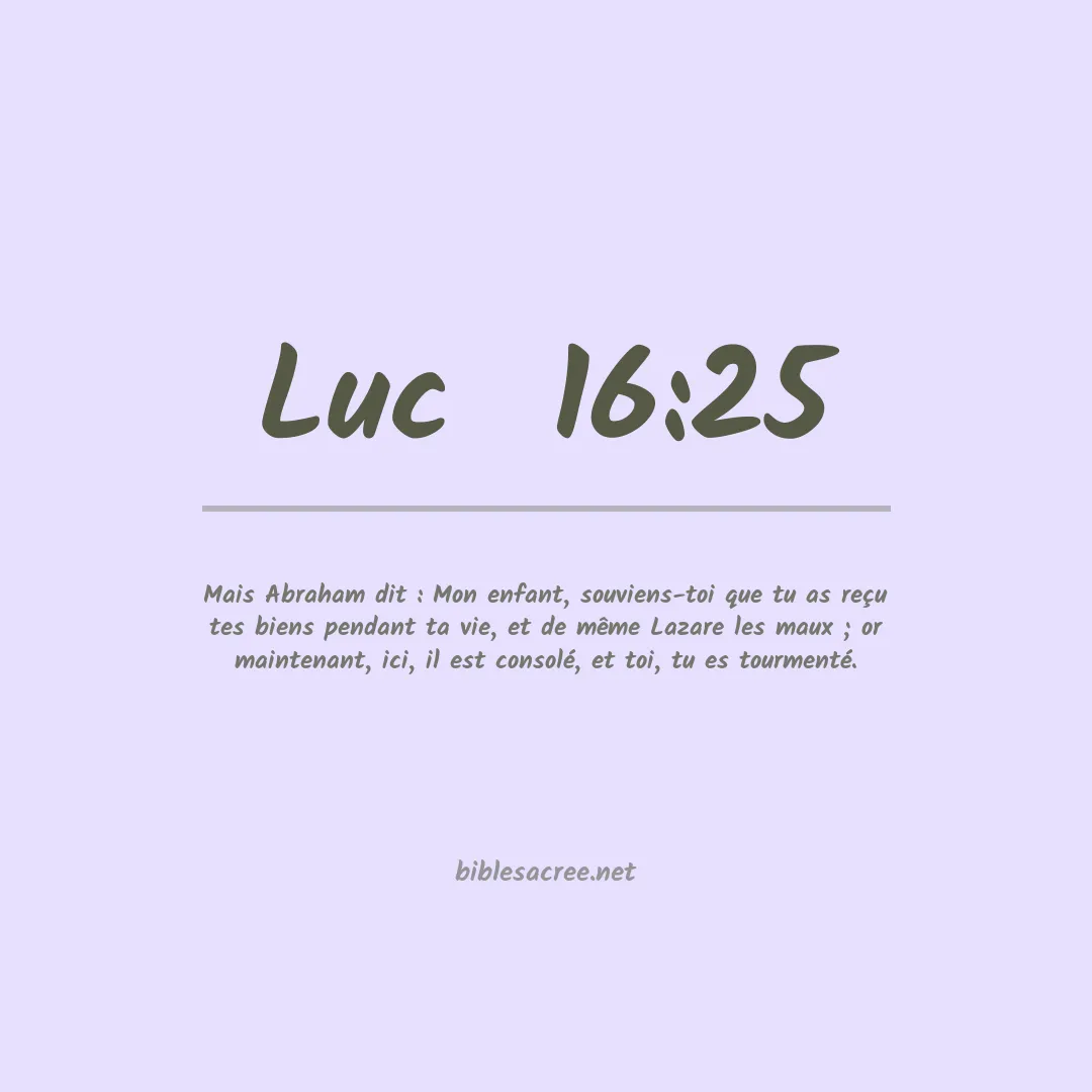 Luc  - 16:25