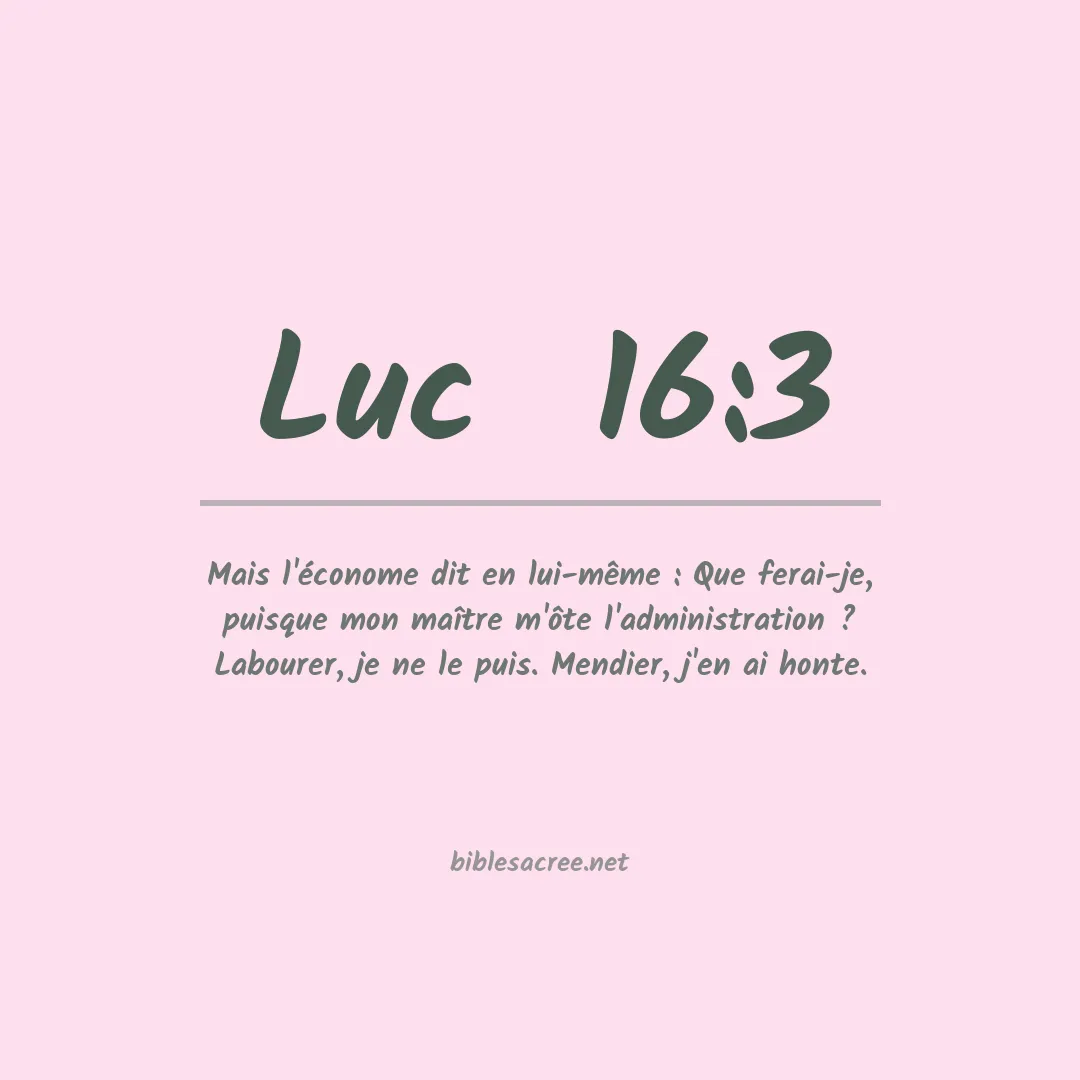 Luc  - 16:3