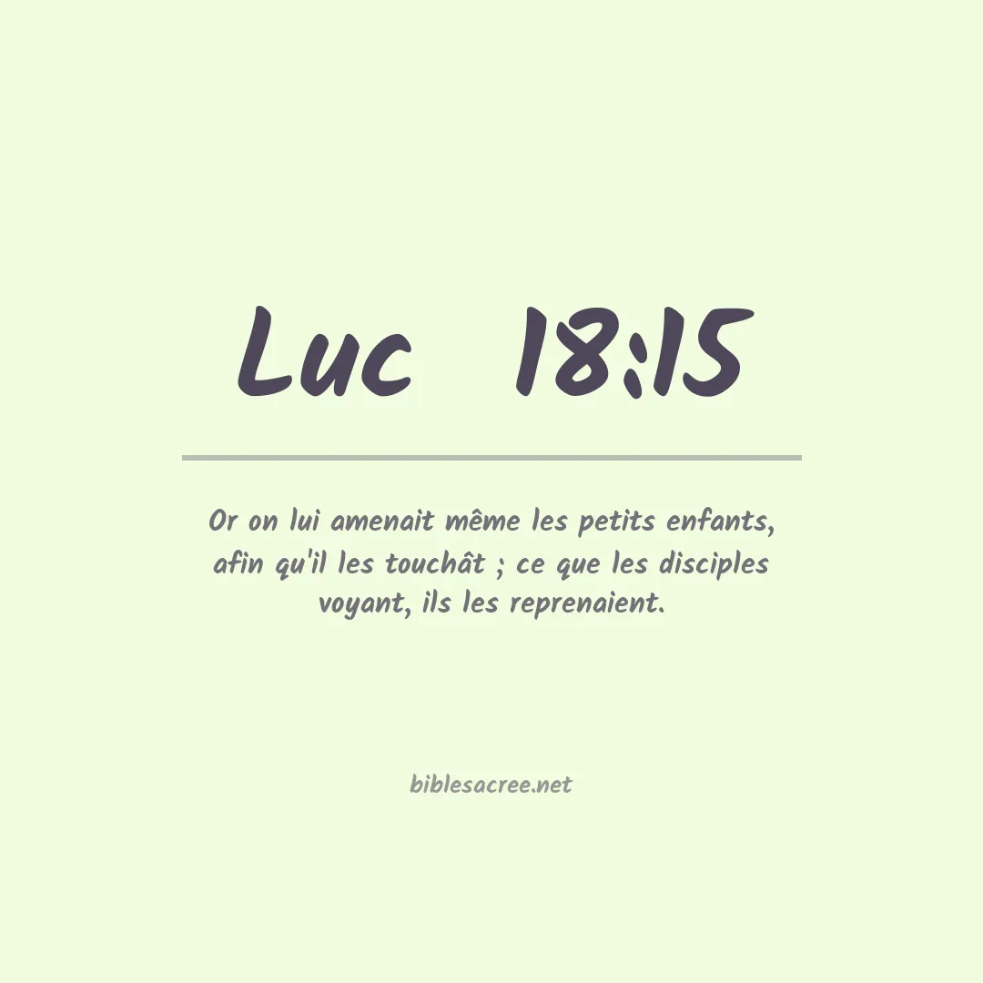 Luc  - 18:15