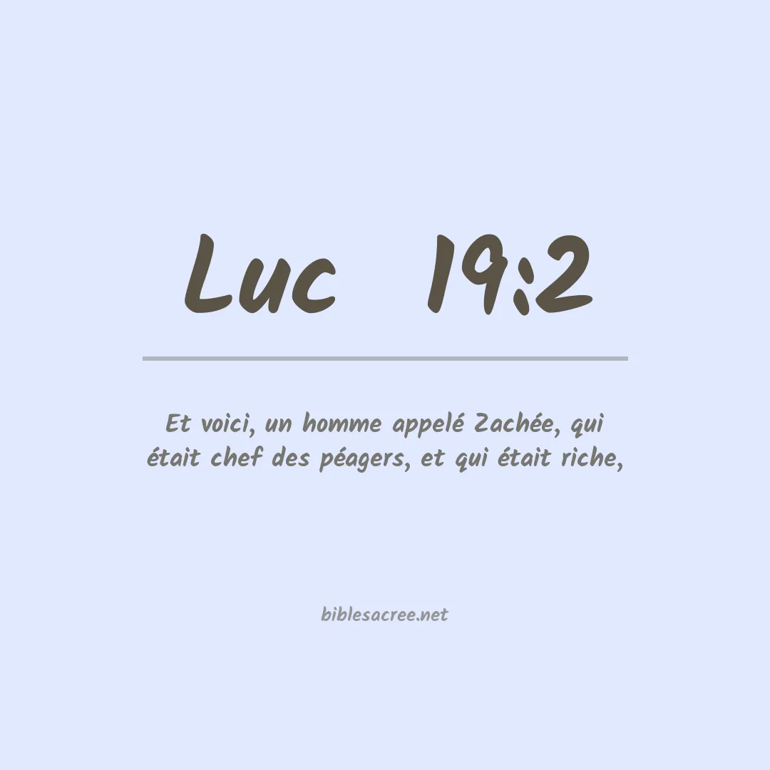 Luc  - 19:2