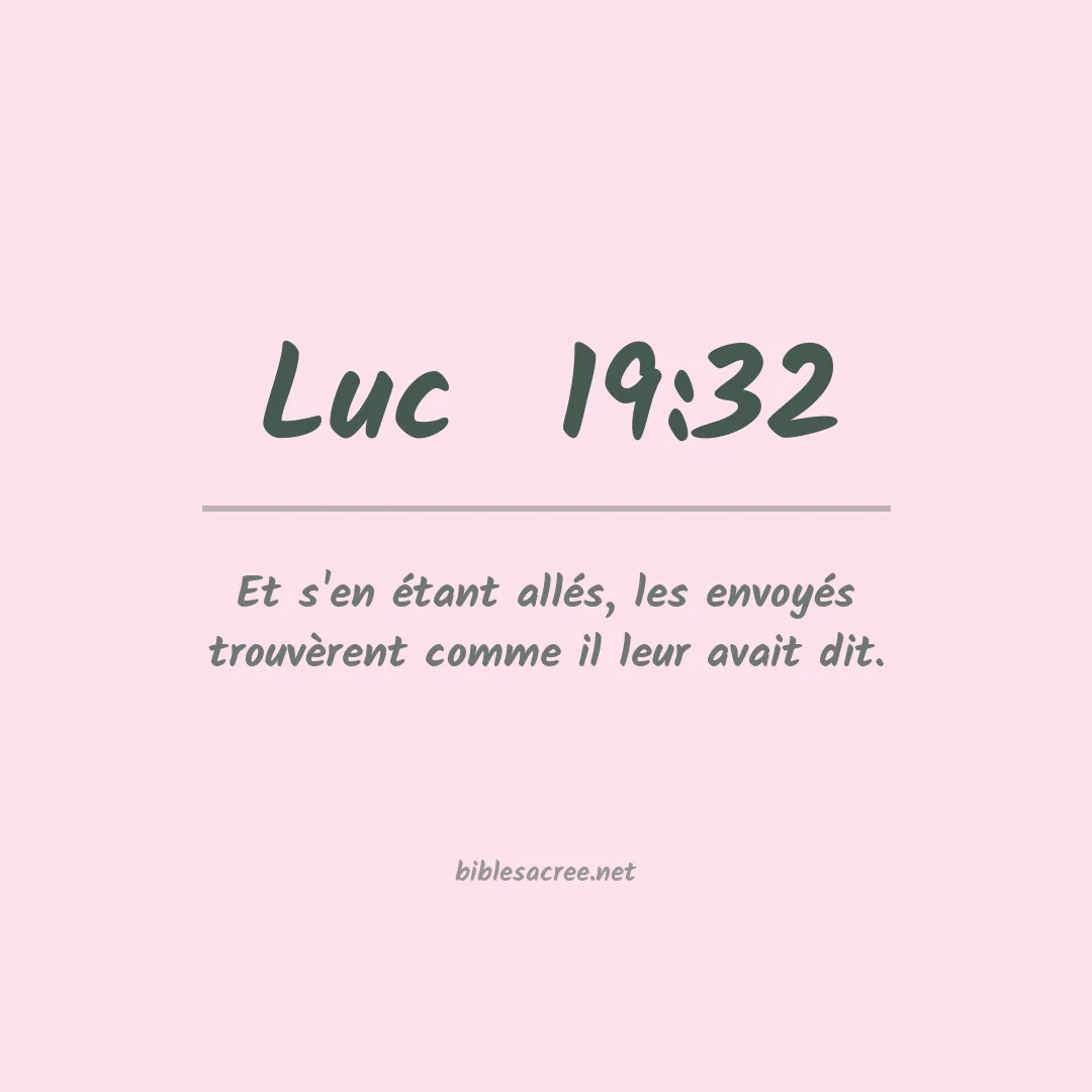 Luc  - 19:32