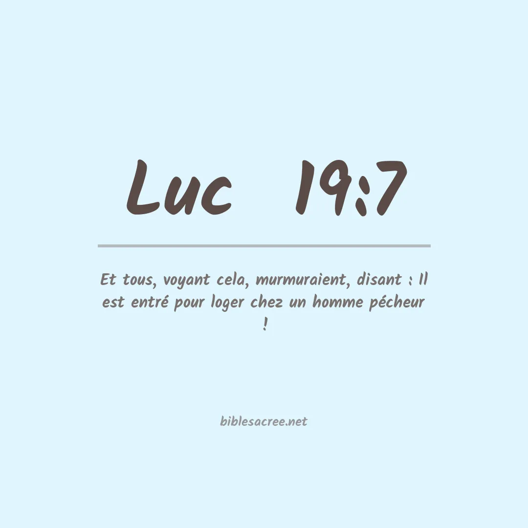 Luc  - 19:7