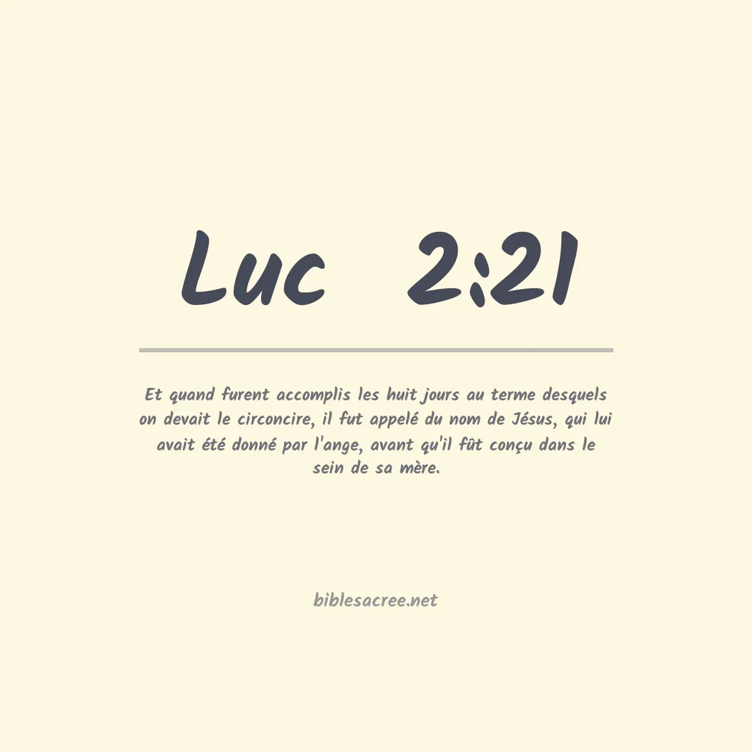 Luc  - 2:21